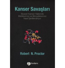 Kanser Savaşları - Siyaset Kanser Hakkında Bildiklerimizi Ve Bilmediklerimizi Nasıl Şekillendiriyor?