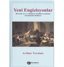 Yeni Engizisyonlar - Heretik-Avı Ve Modern Totaliteryenizmin Entelektüel Kökleri