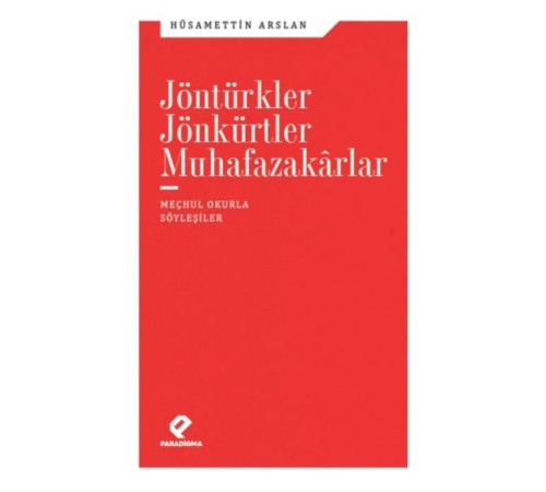 Jöntürkler, Jönkürtler, Muhafazakarlar