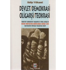 Devlet / Demokrasi / Oligarşi / Teokrasi Yargıtay Cumhuriyet Başsavcısı Vural Savaş’ın Refah Partisi