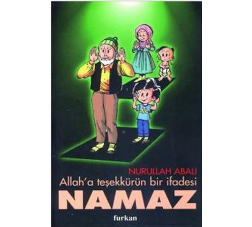 Allah’a Teşekkürün Bir İfadesi Namaz Allah’a Teşekkürün Bir İfadesi Namaz
