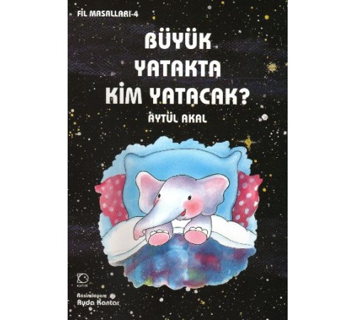 Büyük Yatakta Kim Yatacak / Fil Masalları 4 Büyük Yatakta Kim Yatacak / Fil Masalları 4