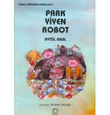 Park Yiyen Robot - Güzel Dünyamıza Masallar 3