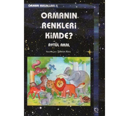 Ormanın Renkleri Kimde? / Orman Masalları 5 Ormanın Renkleri Kimde? / Orman Masalları 5