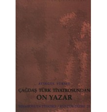 Çağdaş Türk Tiyatrosundan On Yazar
