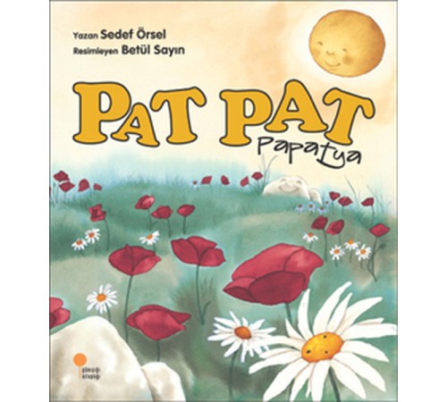 Pat Pat Papatya Pat Pat Papatya
