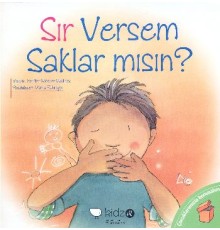 Çocuklarmızla Konuşalım - Sır Versem Saklar mısın?