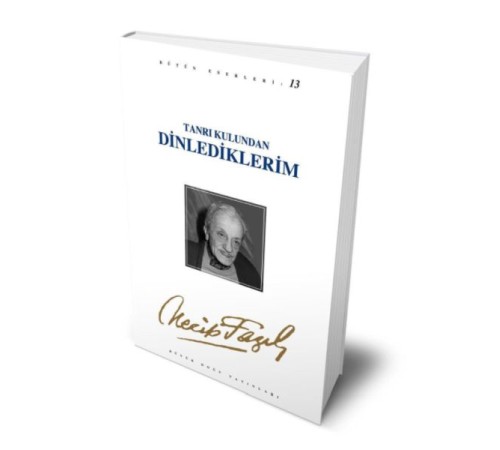 Tanrı Kulundan Dinlediklerim