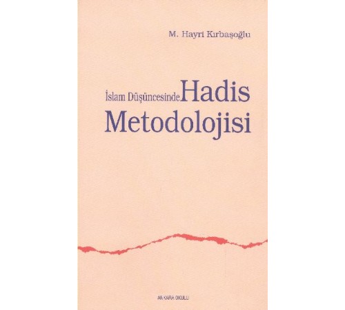 İslam Düşüncesinde Hadis Metodolojisi