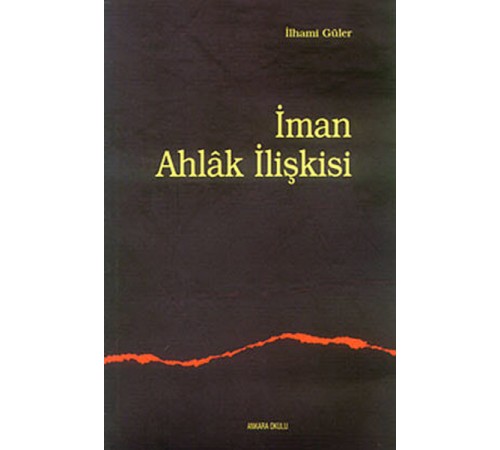 İman Ahlak İlişkisi