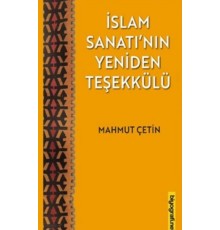 İslam Sanatının Yeniden Teşekkülü