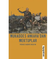 Mukaddes Ankara’dan Mektuplar