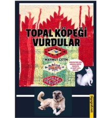 Topal Köpeği Vurdular