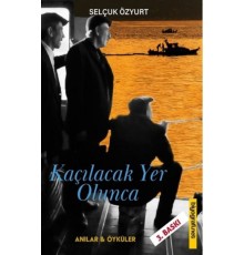Kaçılacak Yer Olunca