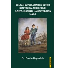 Balkan Savaşlarından Sonra Batı Trakya Türklerinin Sosyo-Kültürel Hayatı ve Eğitim Tarihi