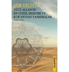Şiir Diliyle Yüce Allah'ın En Güzel İsimleri ve Kur'an'dan Yansımalar
