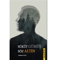 Sükut Gümüş Söz Altın