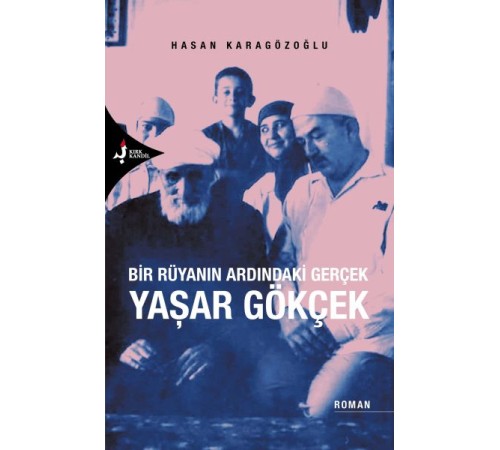 Bir Rüyanın Ardındaki Gerçek Yaşar Gökçek