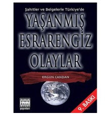 Şahitler ve Belgelerle Türkiye’de Yaşanmış Esrarengiz Olaylar