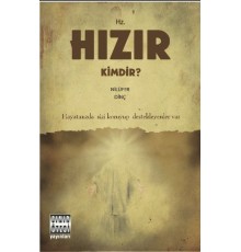 Hz. Hızır Kimdir?