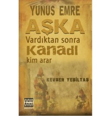 Yunus Emre Aşka Vardıktan Sonra Kanadı