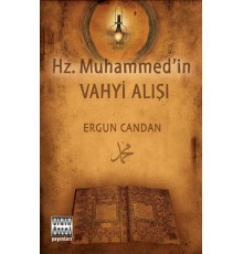 Hz. Muhammed'in Vahyi Alışı