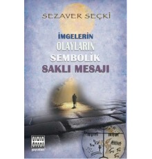 İmgelerin Olayların Sembolik Saklı Mesajı