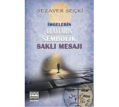 İmgelerin Olayların Sembolik Saklı Mesajı