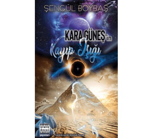 Kara Güneş'in Kayıp Işığı Kara Güneş'in Kayıp Işığı