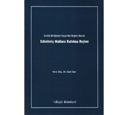 Evlilik Birliğinde Yasal Mal Rejimi Olarak Edinilmiş Mallara Katılma Rejimi