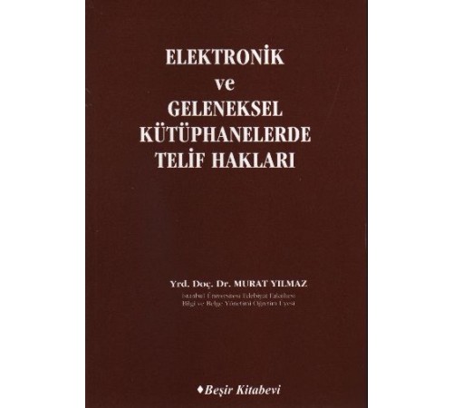 Elektronik ve Geleneksel Kütüphanelerde Telif Hakları