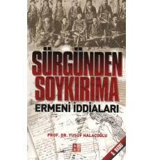 Sürgünden Soykırıma Ermeni İddaları