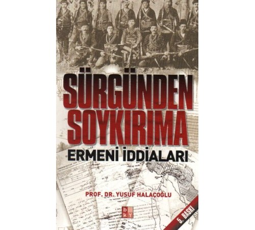Sürgünden Soykırıma Ermeni İddaları Sürgünden Soykırıma Ermeni İddaları