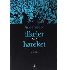 İslami Kimlik İlkeler ve Hareket