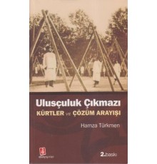 Ulusçuluk Çıkmazı  Kürtler ve Çözüm Arayışı