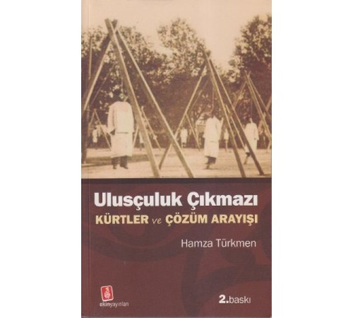 Ulusçuluk Çıkmazı  Kürtler ve Çözüm Arayışı
