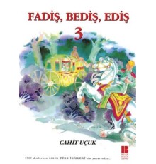 Fadiş, Bediş, Ediş 3