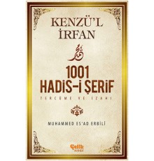 Kenzü'l İrfan - 1001 Hadis-i Şerif Tercüme ve İzahı