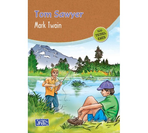 Tom Sawyer (100 Temel Eser - İlköğretim)