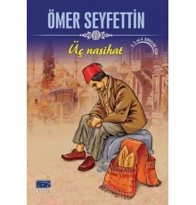 Ömer Seyfettin Üç Nasihat