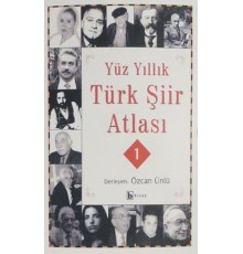 Yüz Yıllık Türk Şiir Atlası 1