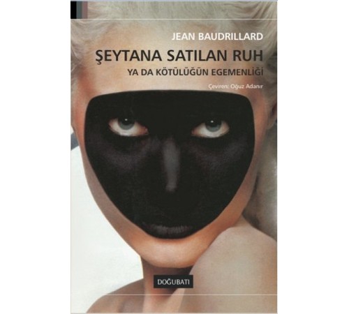 Şeytana Satılan Ruh Ya da Kötülüğün Egemenliği