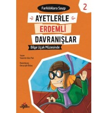 Ayetlerle Erdemli Davranışlar 2 - Bilge Uçak Müzesinde