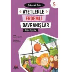 Ayetlerle Erdemli Davranışlar 5 - Bilge Sporda Çalışmak - Azim