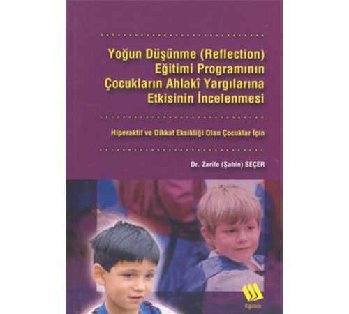 Yoğun Düşünme (Reflection) Eğitimi Programının Çocukların... Yoğun Düşünme (Reflection) Eğitimi Programının Çocukların...