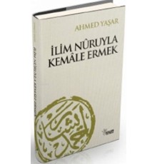 İlim Nuruyla Kemale Ermek