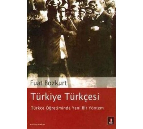 Türkiye Türkçesi - Türkçe Öğretiminde Yeni Bir Yöntem