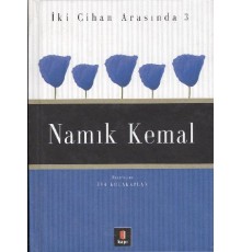 Namık Kemal İki Cihan Arasında 3