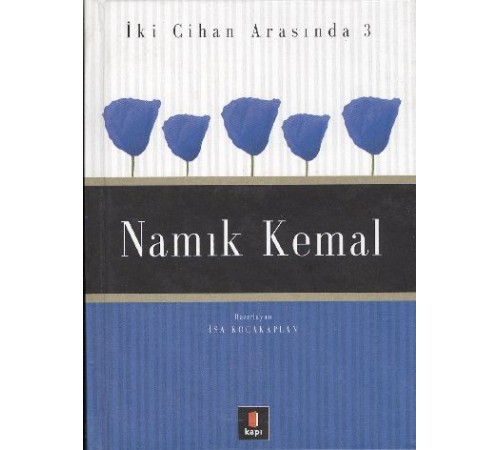 Namık Kemal İki Cihan Arasında 3