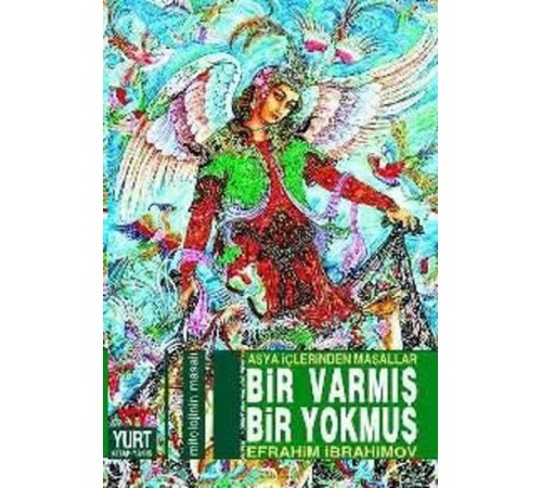 Bir Varmış Bir Yokmuş Asya İçlerinden Masallar Bir Varmış Bir Yokmuş Asya İçlerinden Masallar